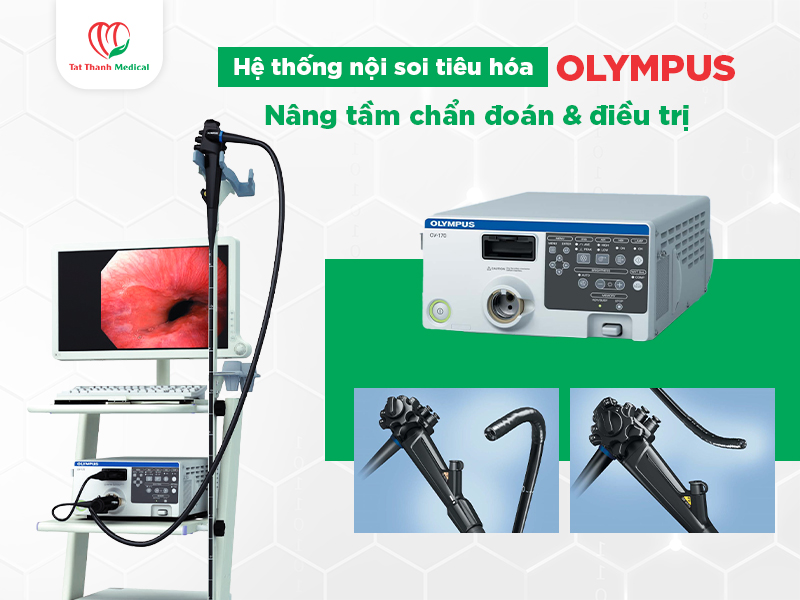 Hệ thống nội soi tiêu hóa Olympus: Nâng tầm năng lực điều trị cho cơ sở y tế của bạn