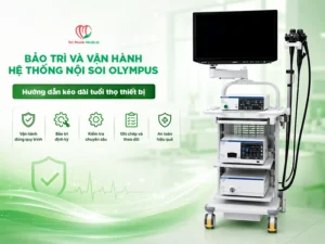 Bảo trì và vận hành hệ thống nội soi Olympus