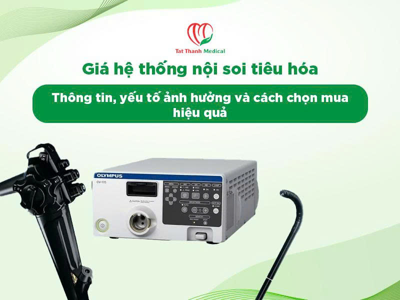 Giá hệ thống nội soi tiêu hóa