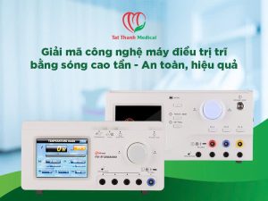 giải mã công nghệ máy điều trị trĩ bằng sóng cao tần