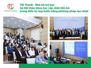 Tất Thành - Nhà tài trợ Bạc tại Hội thảo khoa học: Cập nhật tiến bộ trong điều trị ung bướu bằng phương pháp tạo nhiệt