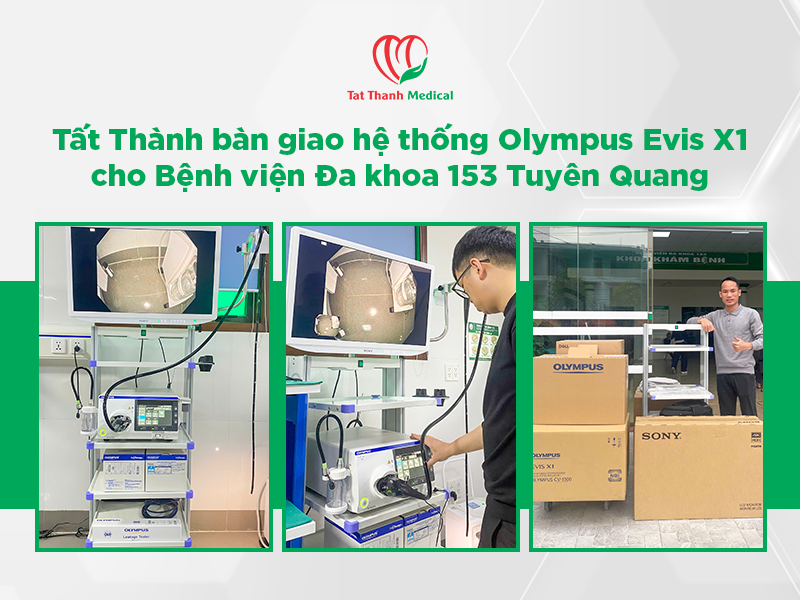 Tất Thành bàn giao hệ thống nội soi Olympus Evis X1 cho Bệnh viện Đa khoa 153 Tuyên Quang