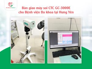 Bàn giao máy soi cổ tử cung GC-3000E cho bệnh viện Đa khoa tại Hưng Yên - Nâng cao chất lượng chẩn đoán phụ khoa