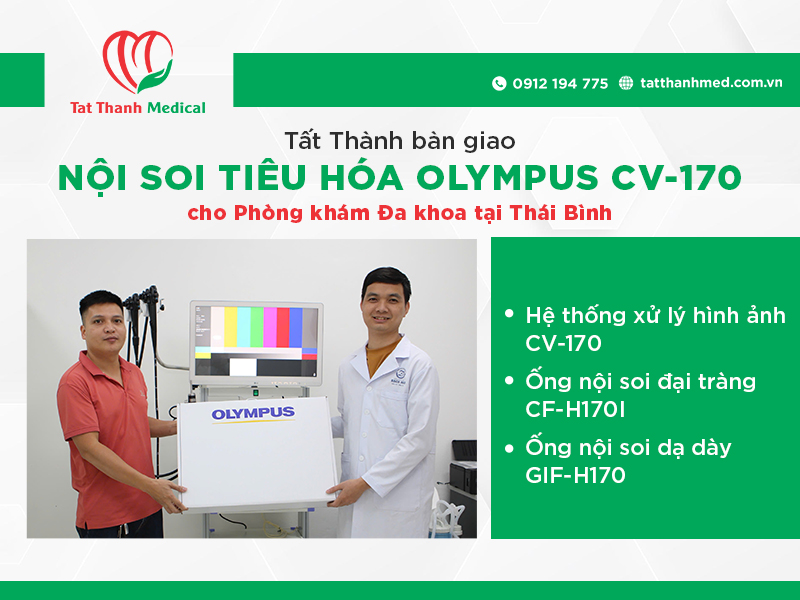 Tất Thành bàn giao hệ thống nội soi tiêu hóa Olympus CV-170 cho phòng khám Đa khoa tại Thái Bình