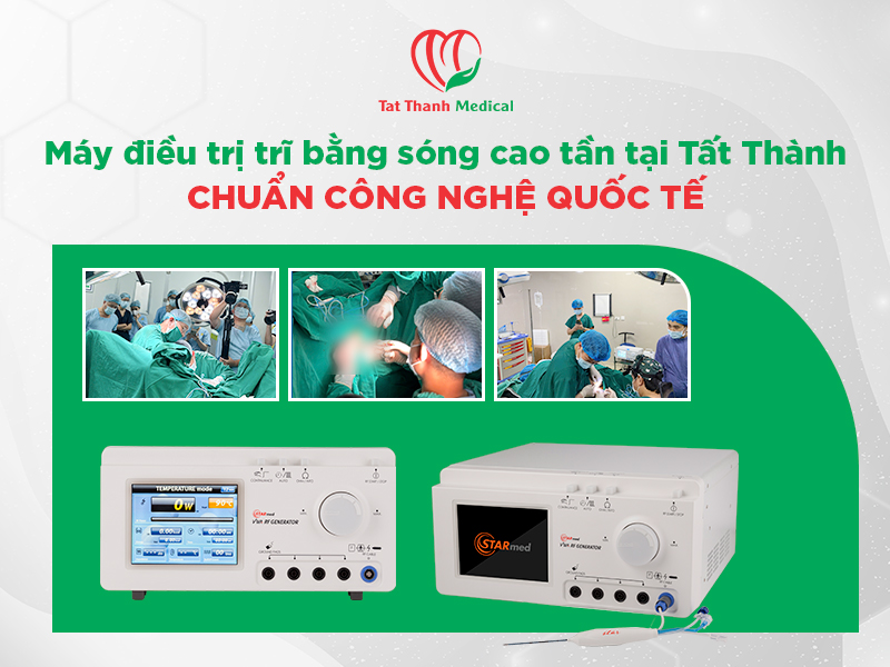Máy điều trị trĩ bằng sóng cao tần tại Tất Thành - Chuẩn công nghệ quốc tế
