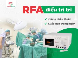 RFA điều trị trĩ: Giải pháp không cần phẫu thuật, phục hồi trong ngày