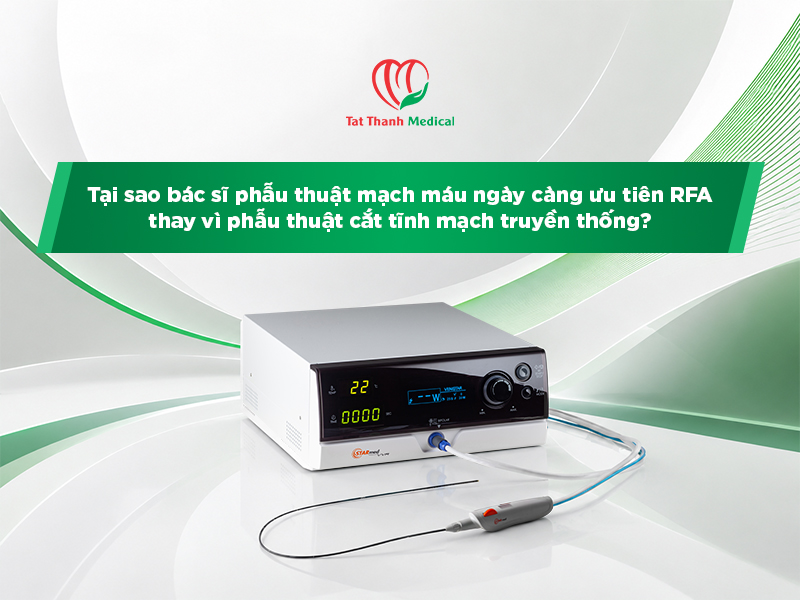 Tại sao bác sĩ phẫu thuật mạch máu ngày càng ưu tiên RFA thay vì phẫu thuật cắt tĩnh mạch truyền thống?
