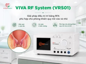 VIVA RF System (VRS01): Giải pháp điều trị trĩ bằng RFA phù hợp cho phòng khám quy mô vừa và nhỏ