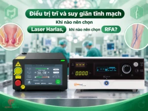 Điều trị trĩ và suy giãn tĩnh mạch: Khi nào nên chọn Laser Harlas, khi nào nên chọn RFA?